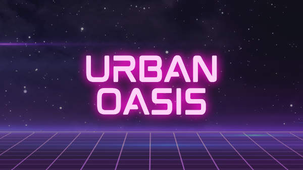 Urban Oasis
